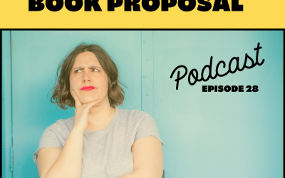 Ep. 28 How to Write a Book Proposal