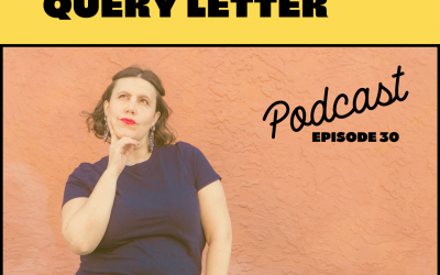 Ep. 30 How to Write a Query Letter