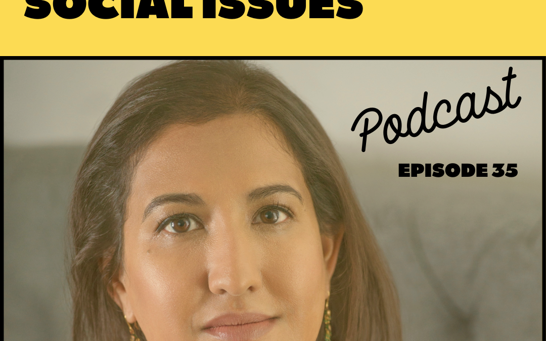 Ep. 35 Writing About Social Issues with Kavita Das